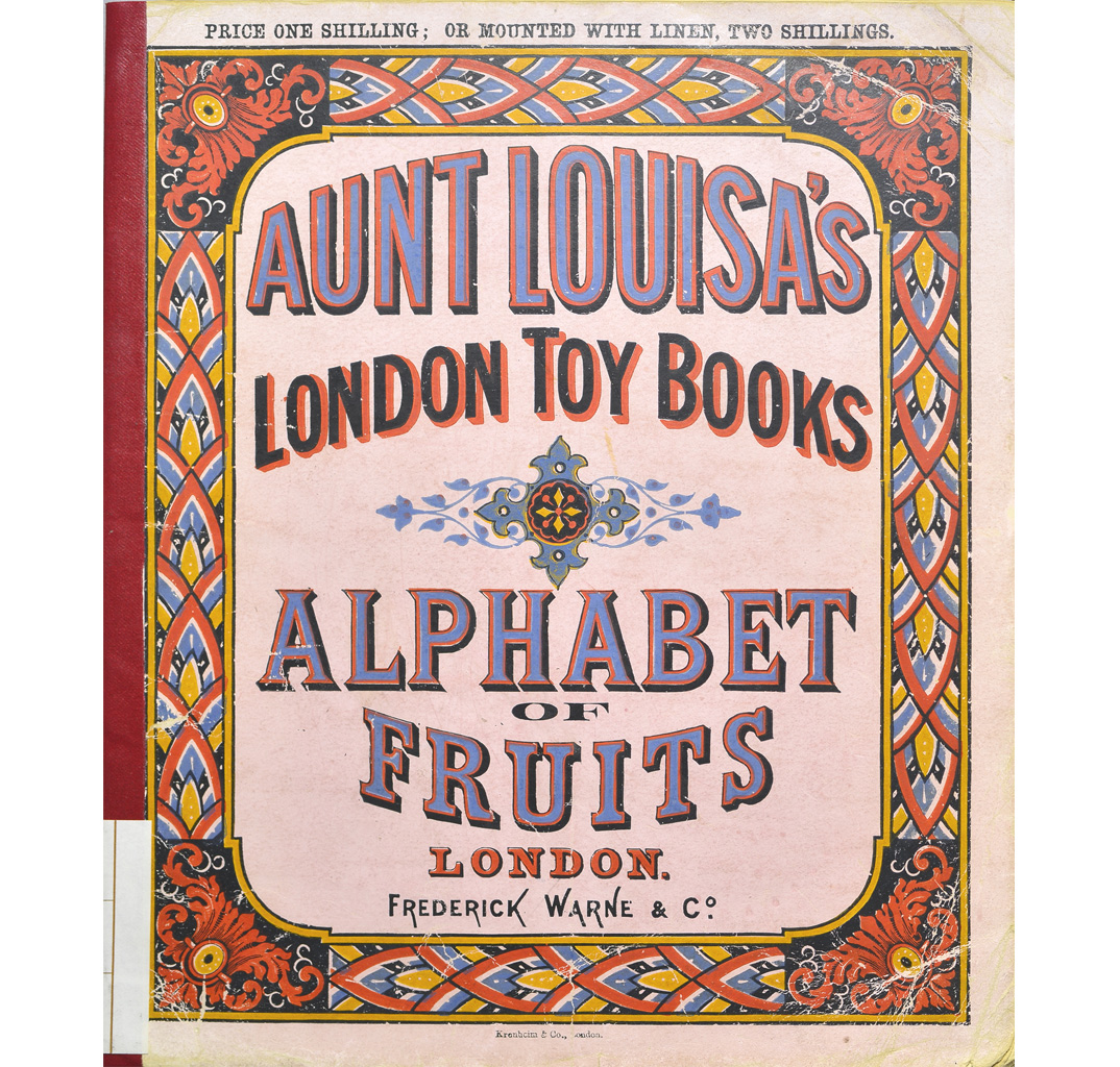 Exhibit Materials of Alphabet of fruits (Aunt Louisa's London toy books)