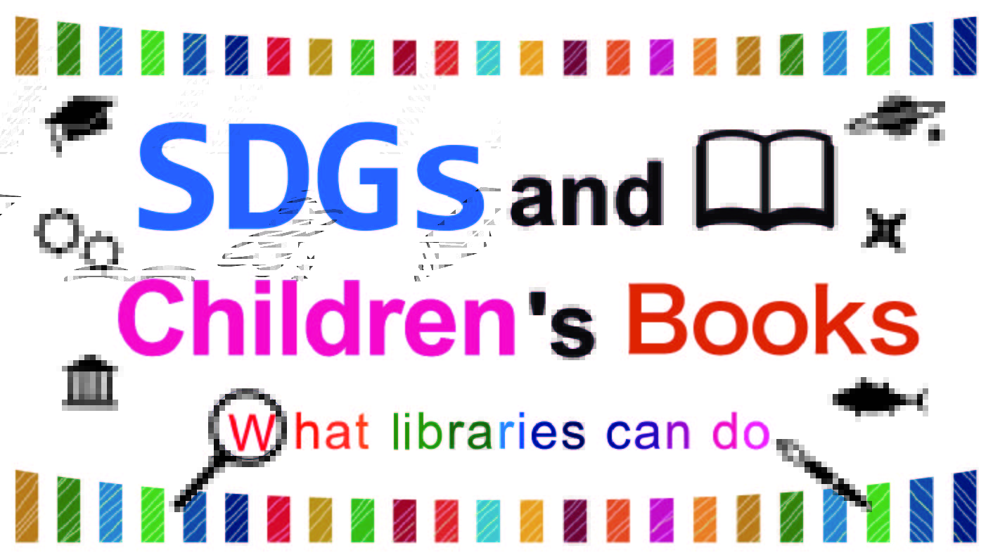 SDGs and Children's Books: What Libraries Can Do
