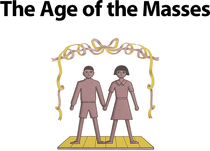 9) The Age of the Masses