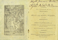 Thumbnail of The Oracles : containing some particulars of the history of Billy and Kitty Wilson : including anecdotes of their playfellows, &c. : intended for the entertainment of the little world.